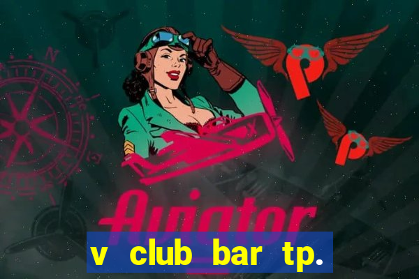 v club bar tp. đà lạt