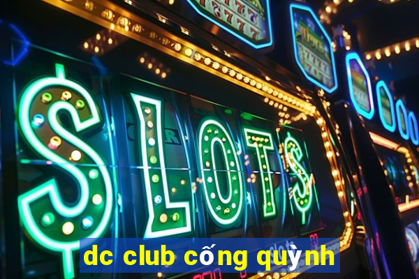 dc club cống quỳnh