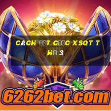 Cách đặt cược XSQT Thứ 3