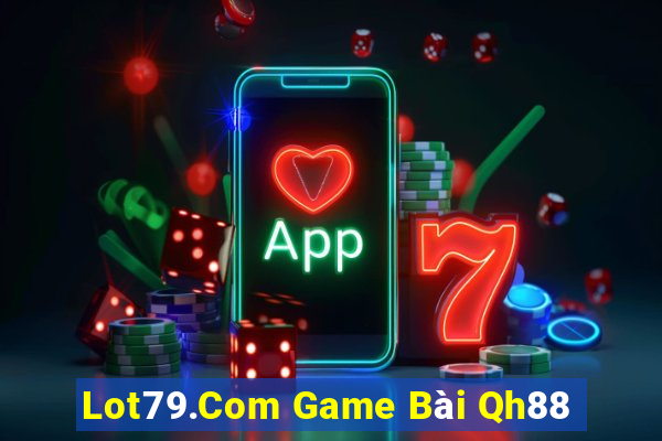 Lot79.Com Game Bài Qh88