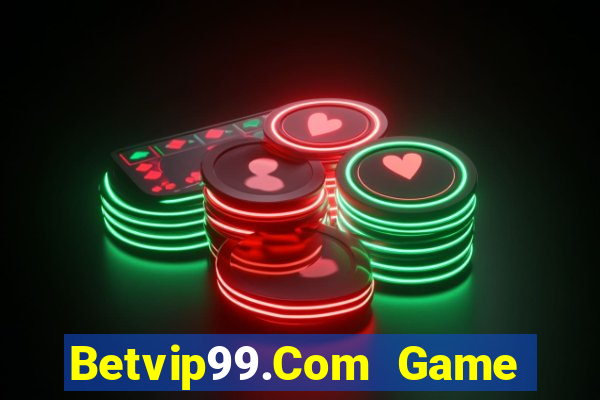 Betvip99.Com Game Bài Rút Tiền Uy Tín