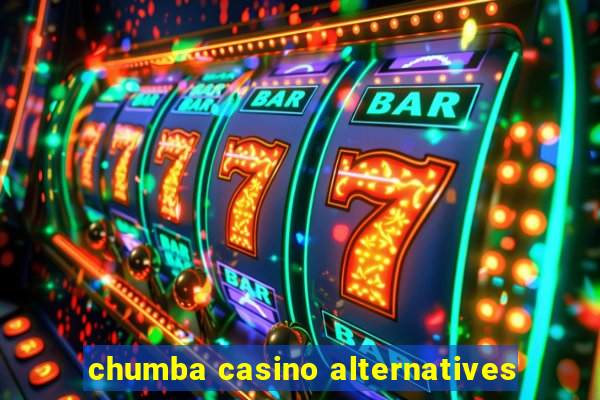 chumba casino alternatives