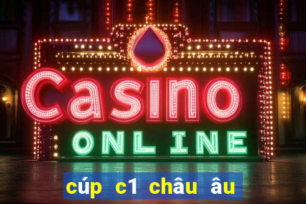 cúp c1 châu âu còn bao nhiêu đội