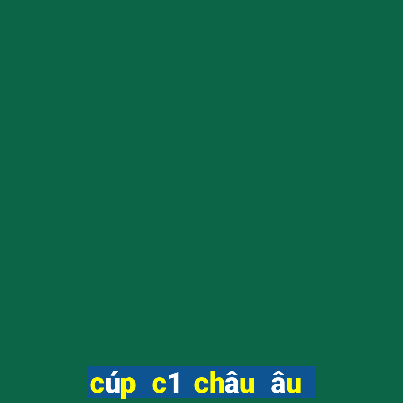 cúp c1 châu âu còn bao nhiêu đội