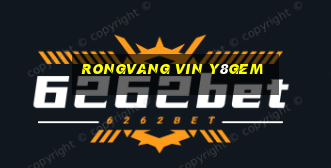 Rongvang Vin Y8Gem