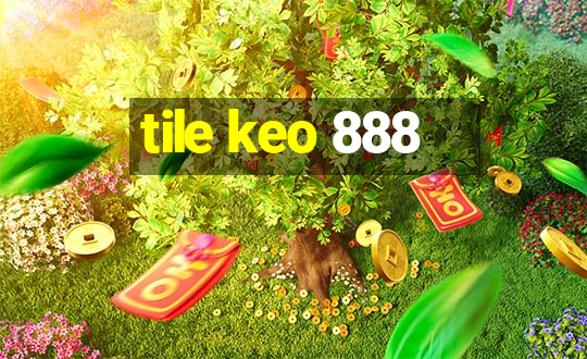 tile keo 888