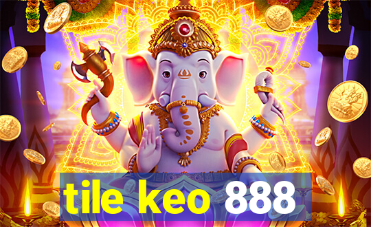 tile keo 888