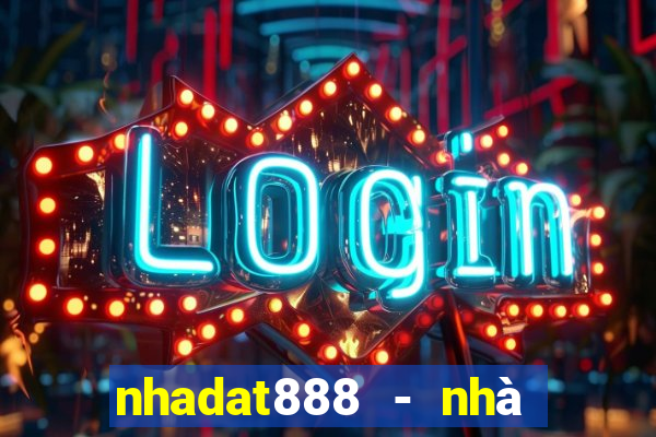 nhadat888 - nhà đất chính chủ