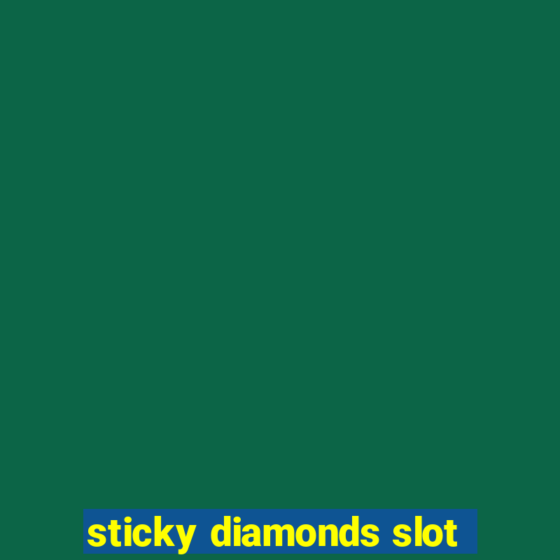 sticky diamonds slot