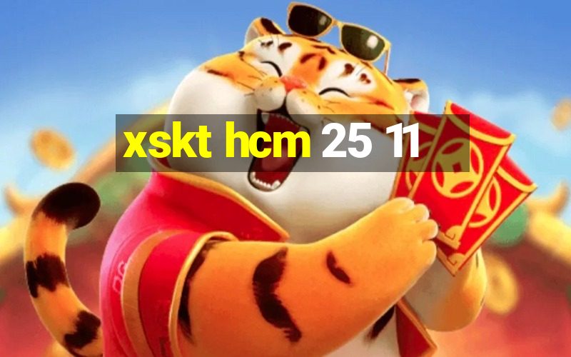 xskt hcm 25 11