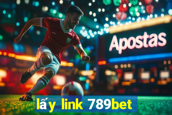 lấy link 789bet