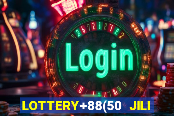 LOTTERY+88(50 JILI CASINO LOGIN)