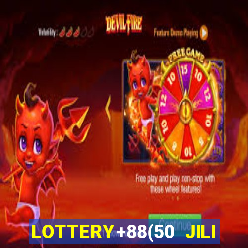 LOTTERY+88(50 JILI CASINO LOGIN)