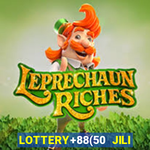 LOTTERY+88(50 JILI CASINO LOGIN)