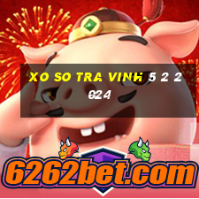 xo so tra vinh 5 2 2024