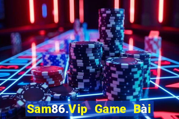 Sam86.Vip Game Bài Miễn Phí