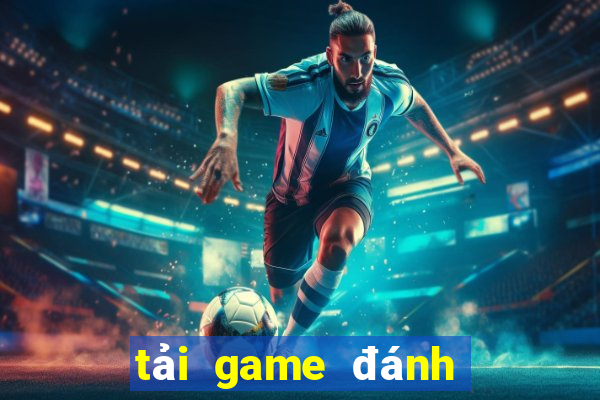 tải game đánh bài nhất lộc