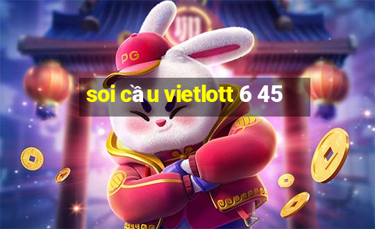 soi cầu vietlott 6 45