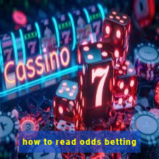 how to read odds betting