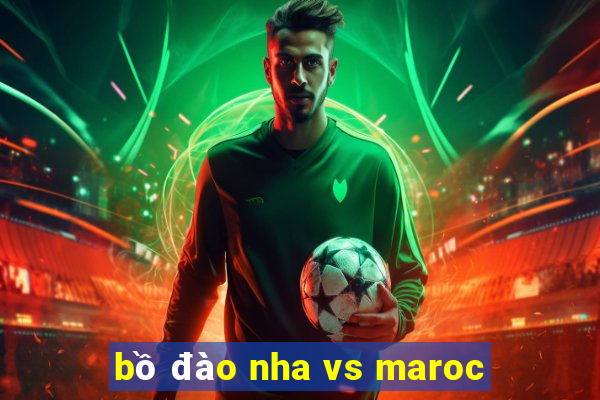 bồ đào nha vs maroc