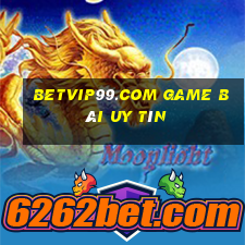 Betvip99.Com Game Bài Uy Tín