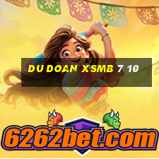 du doan xsmb 7 10