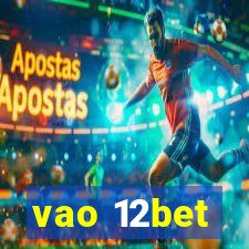 vao 12bet