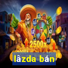 lâzda bán