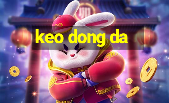 keo dong da