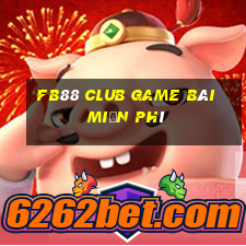 Fb88 Club Game Bài Miễn Phí