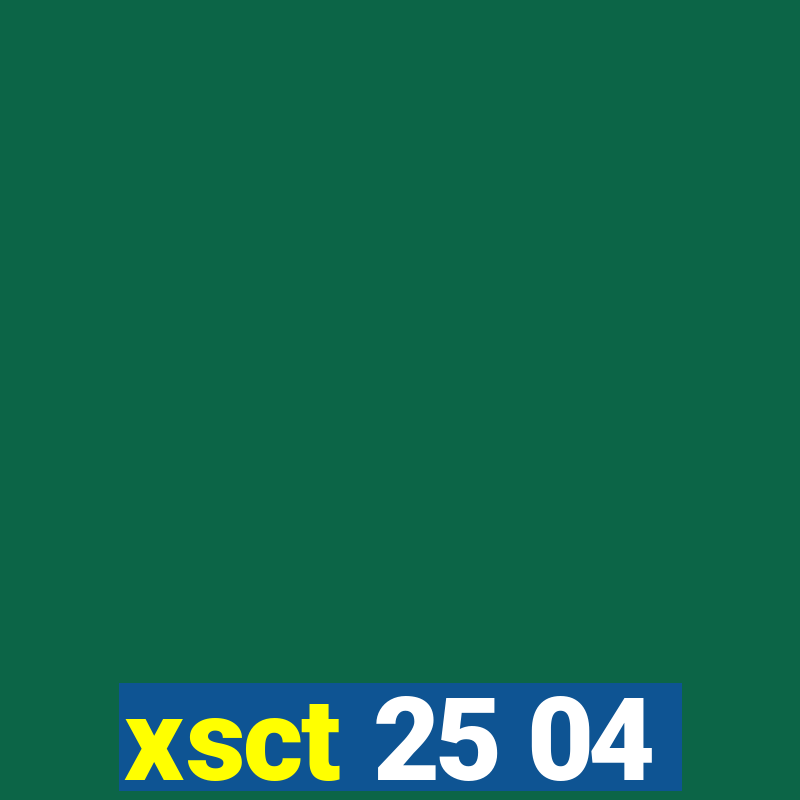 xsct 25 04