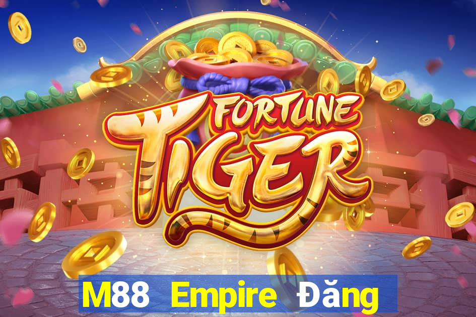 M88 Empire Đăng nhập vào