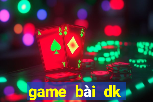 game bài dk tặng 100k