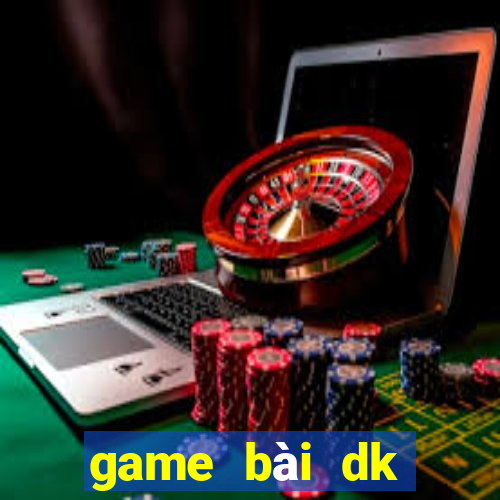 game bài dk tặng 100k