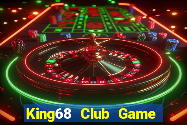 King68 Club Game The Bài Mobile 2021