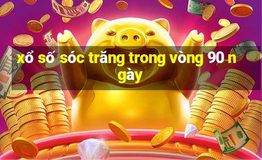 xổ số sóc trăng trong vòng 90 ngày