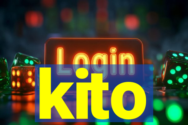 kito