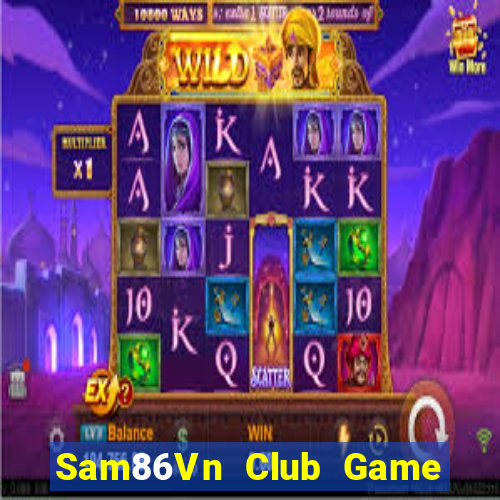 Sam86Vn Club Game Bài Poker Đổi Thưởng