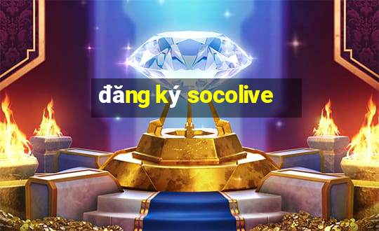 đăng ký socolive