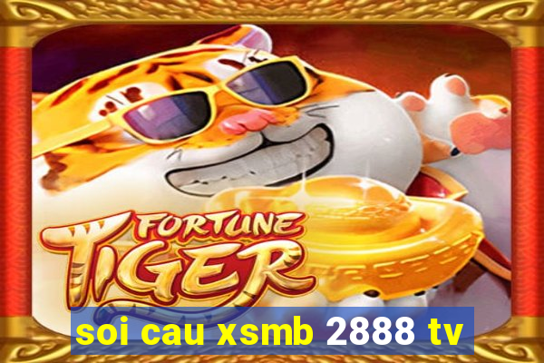 soi cau xsmb 2888 tv