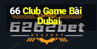 66 Club Game Bài Dubai