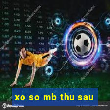 xo so mb thu sau