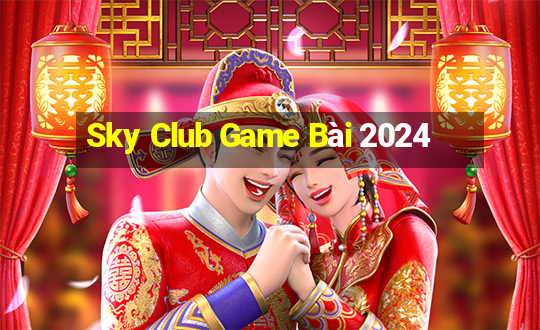 Sky Club Game Bài 2024