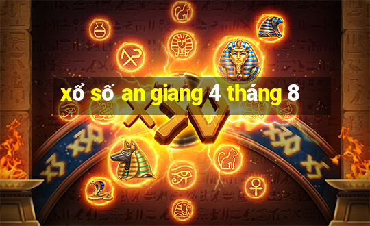 xổ số an giang 4 tháng 8