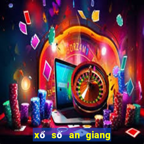 xổ số an giang 4 tháng 8