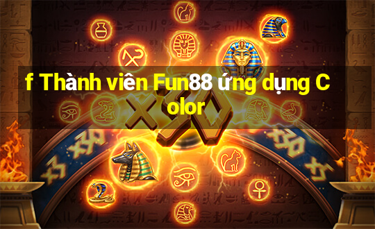 f Thành viên Fun88 ứng dụng Color