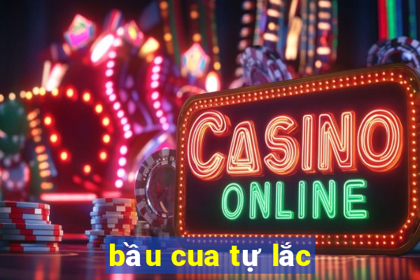 bầu cua tự lắc