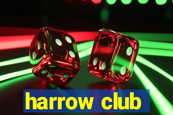 harrow club