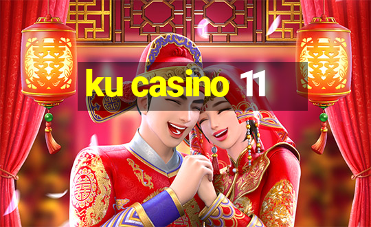 ku casino 11