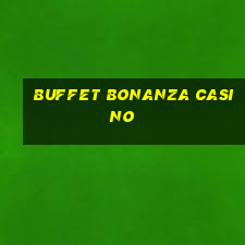 buffet bonanza casino